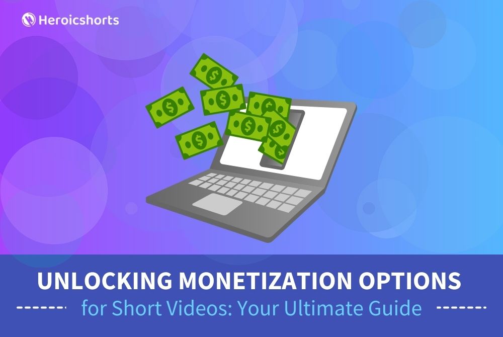 Unlocking Monetization Options for Short Videos: Your Ultimate Guide