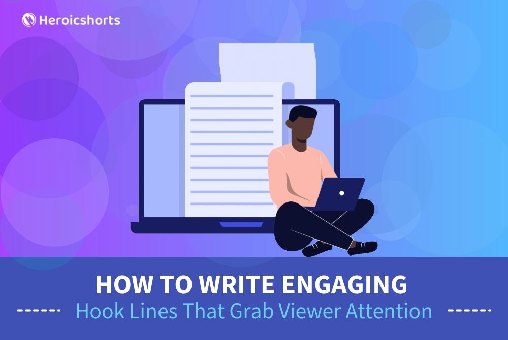 How to Write Engaging Hook Lines That Grab Viewer Attention