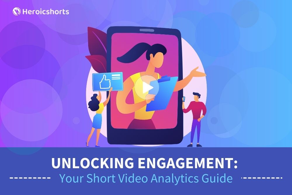 Unlocking Engagement: Your Short Video Analytics Guide