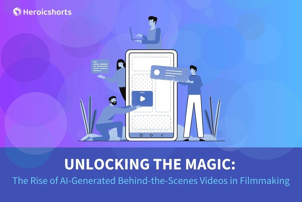 Unlocking the Magic: The Rise of AI-Generated Behind-the-Scenes Videos in Filmmaking