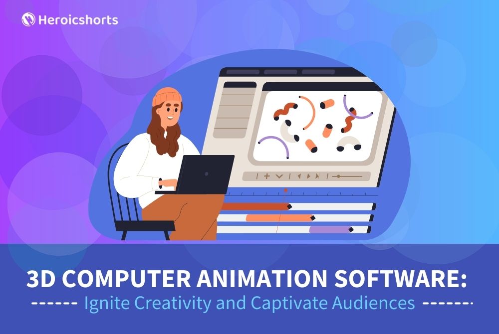 3D Computer Animation Software: Ignite Creativity and Captivate Audiences
