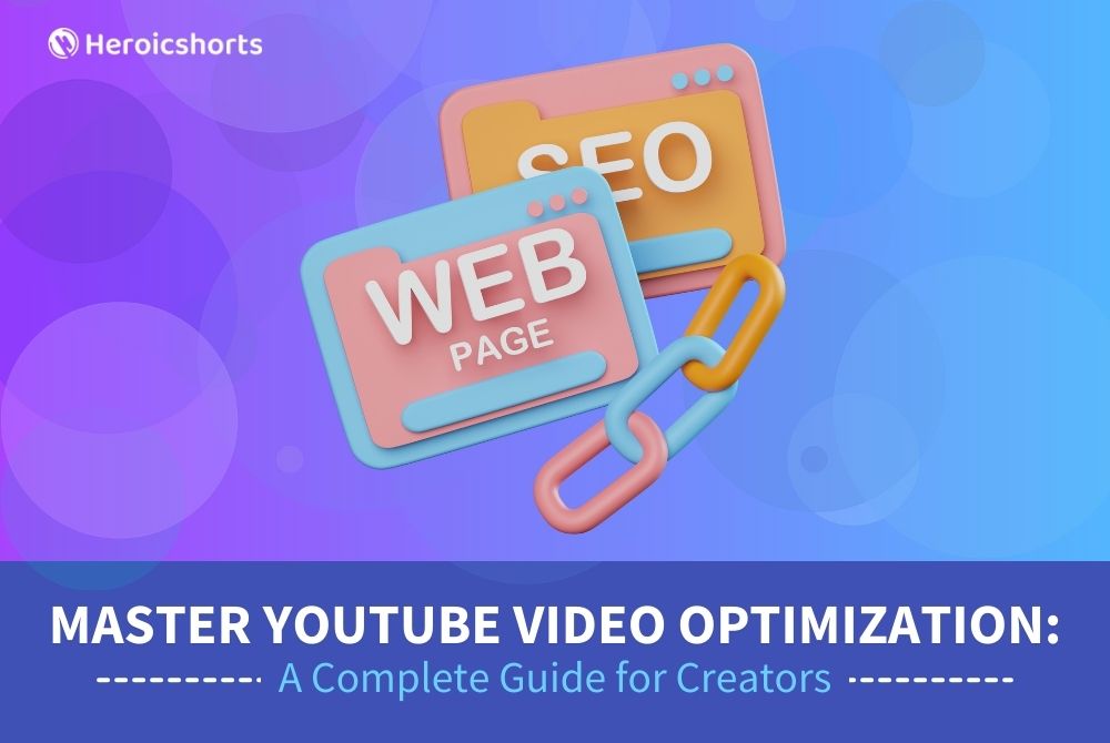 Master YouTube Video Optimization: A Complete Guide for Creators