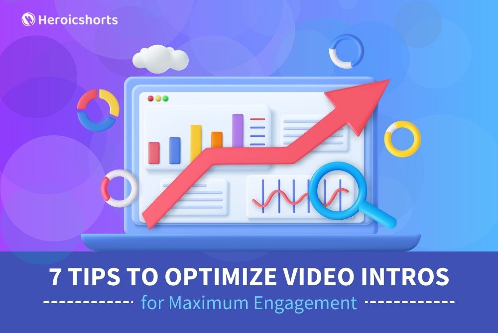 7 Tips to Optimize Video Intros for Maximum Engagement