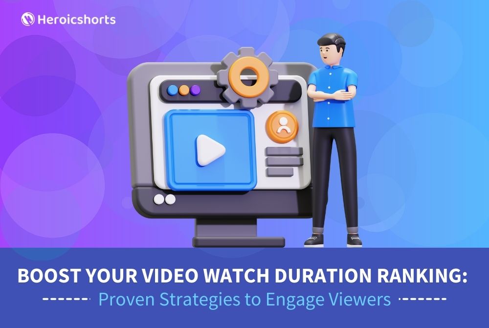Boost Your Video Watch Duration Ranking: Proven Strategies to Engage Viewers