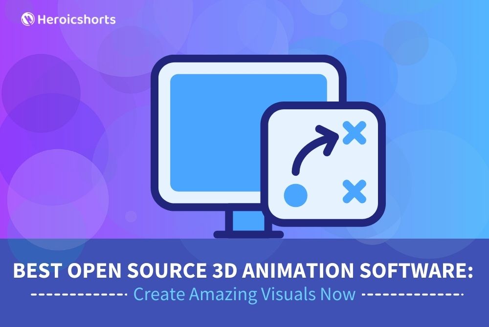 Best Open Source 3D Animation Software: Create Amazing Visuals Now
