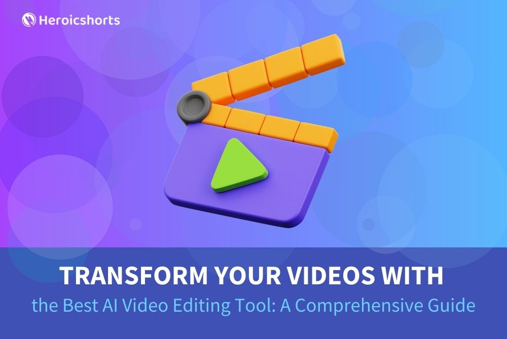 Transform Your Videos with the Best AI Video Editing Tool: A Comprehensive Guide