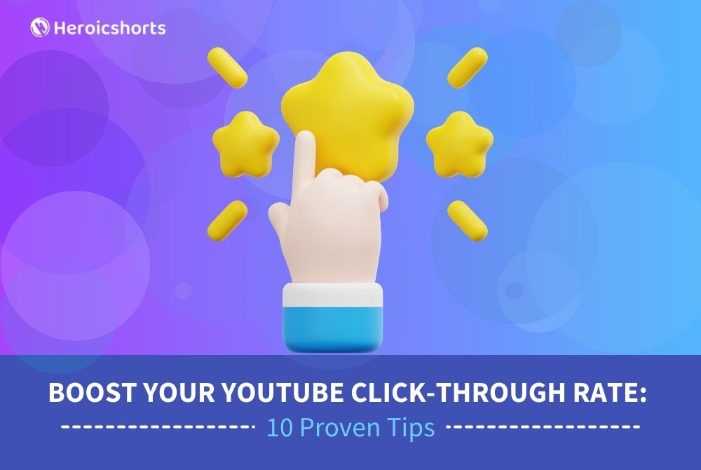 Boost Your YouTube Click-Through Rate: 10 Proven Tips