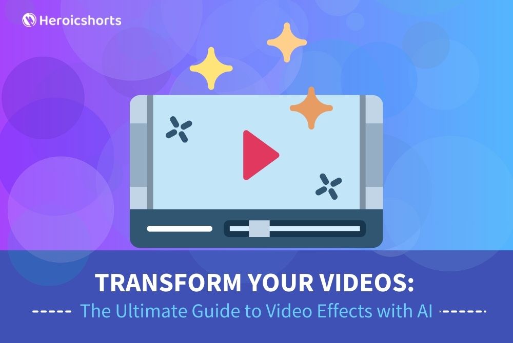 Transform Your Videos: The Ultimate Guide to Video Effects with AI