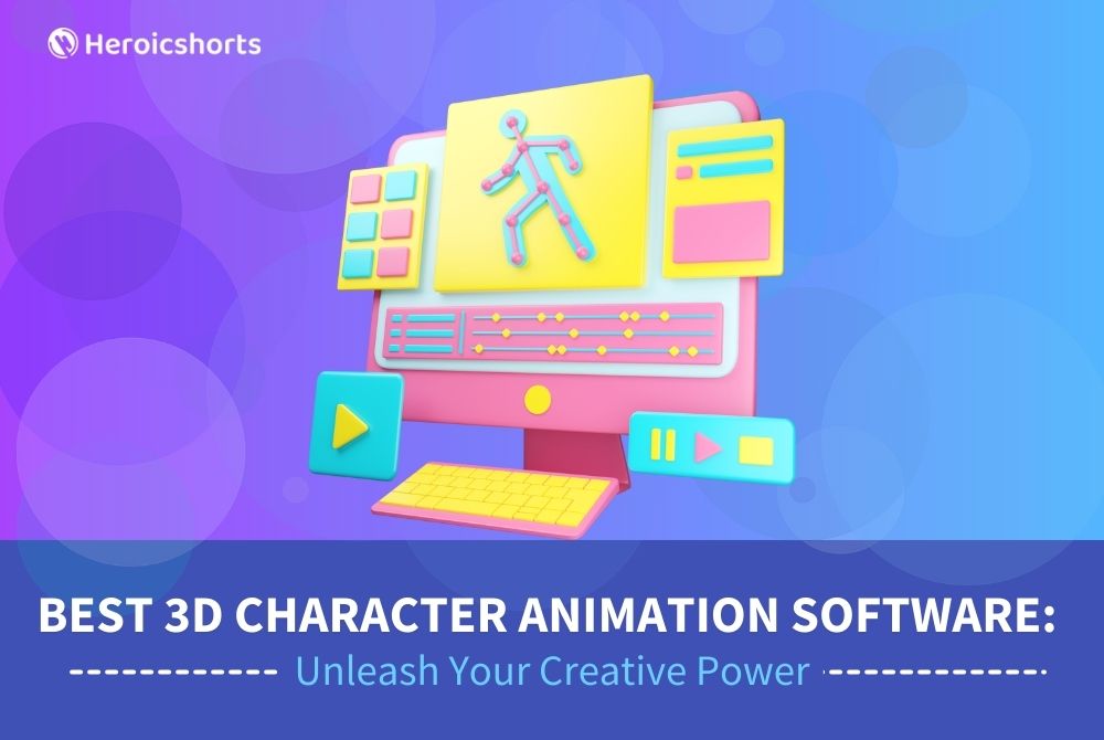 Best 3D Character Animation Software: Unleash Your Creative Power