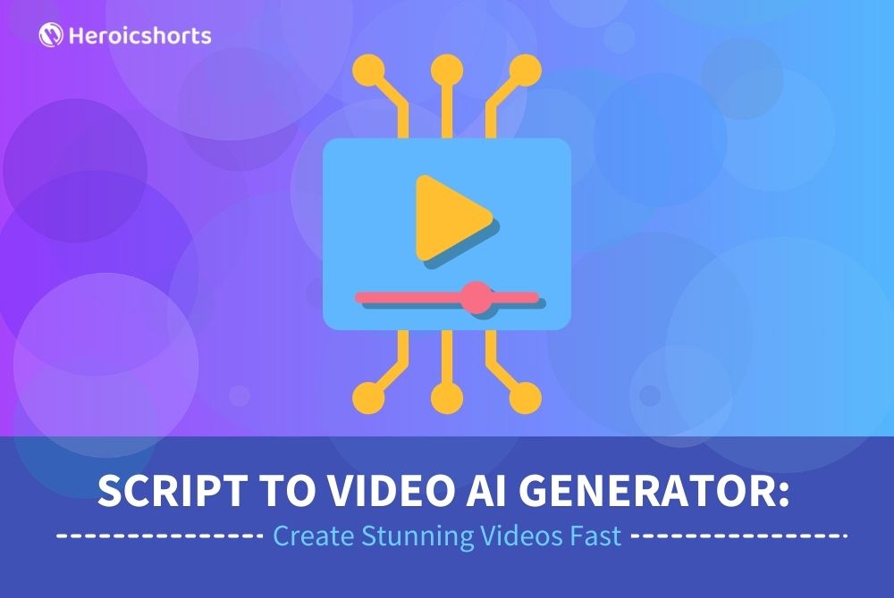 Script to Video AI Generator: Create Stunning Videos Fast