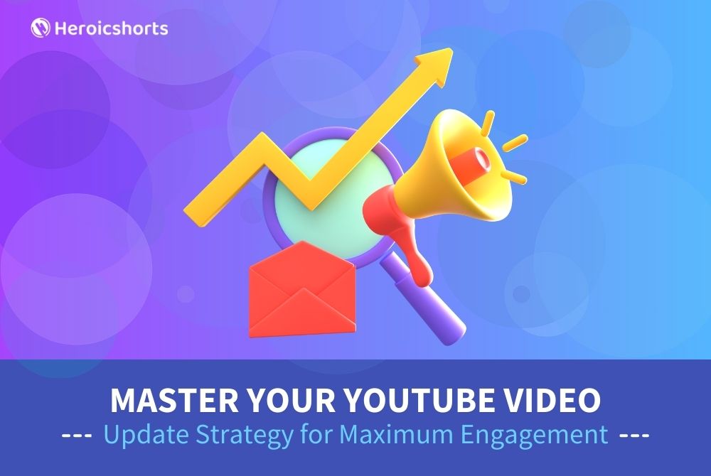 Master Your YouTube Video Update Strategy for Maximum Engagement