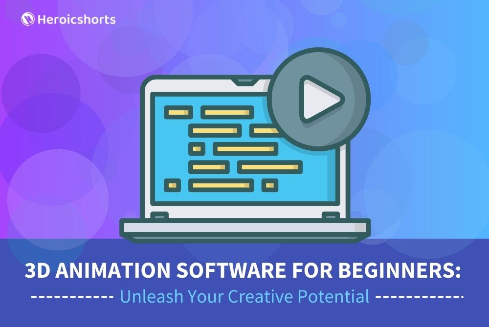 3D Animation Software for Beginners: Unleash Your Creative Potential