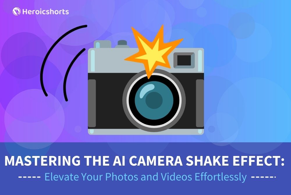 Mastering the AI Camera Shake Effect: Elevate Your Photos and Videos Effortlessly