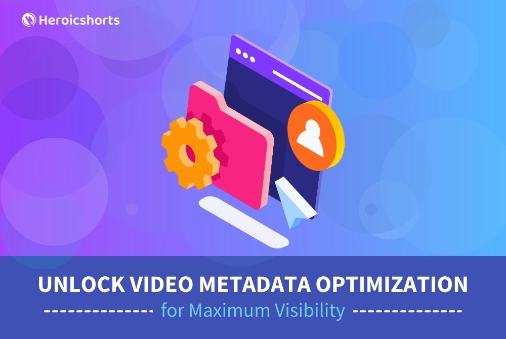 Unlock Video Metadata Optimization for Maximum Visibility