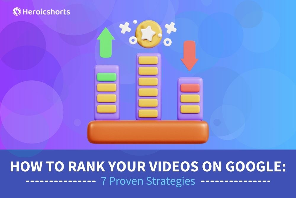 How to Rank Your Videos on Google: 7 Proven Strategies