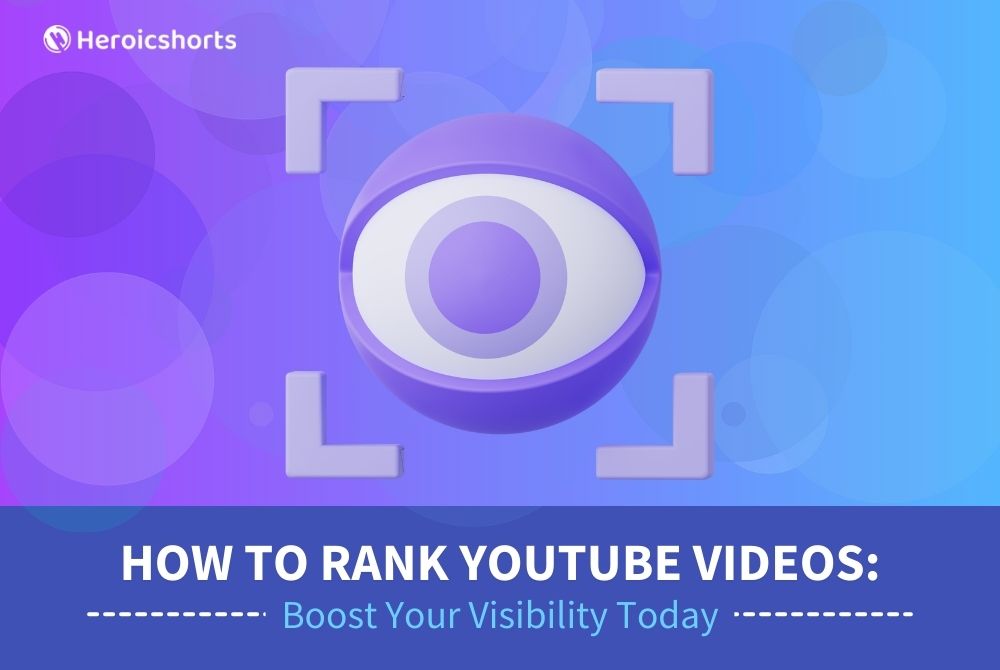 How to Rank YouTube Videos: Boost Your Visibility Today
