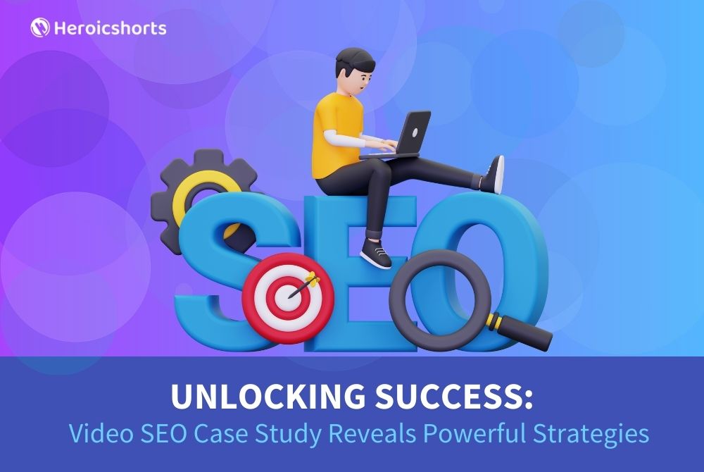 Unlocking Success: Video SEO Case Study Reveals Powerful Strategies