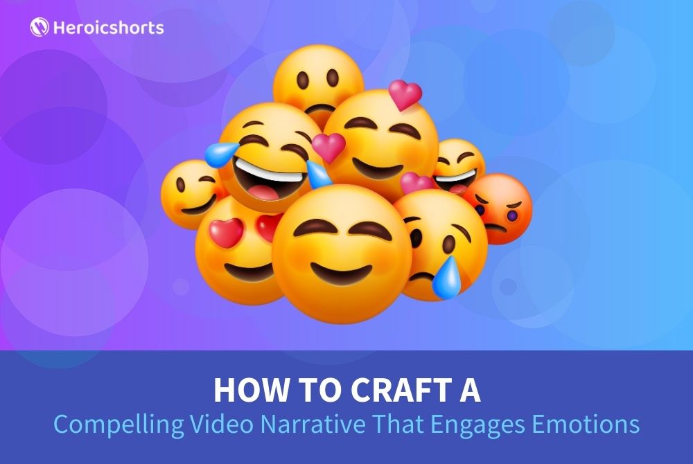 How to Craft a Compelling Video Narrative That Engages Emotions