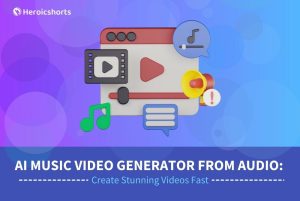 AI Music Video Generator from Audio: Create Stunning Videos Fast