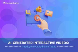 AI-Generated Interactive Videos: Captivate Your Audience Today