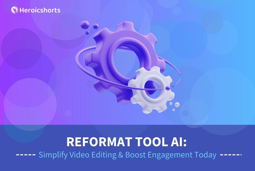 Reformat Tool AI: Simplify Video Editing & Boost Engagement Today