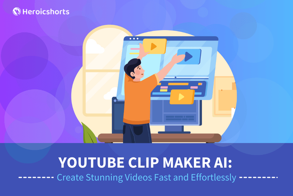 YouTube Clip Maker AI: Create Stunning Videos Fast and Effortlessly
