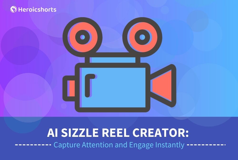 AI Sizzle Reel Creator: Capture Attention and Engage Instantly