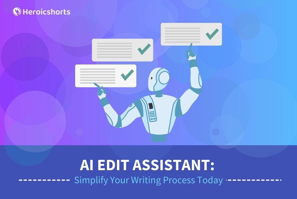 AI Edit Assistant: Simplify Your Writing Process Today