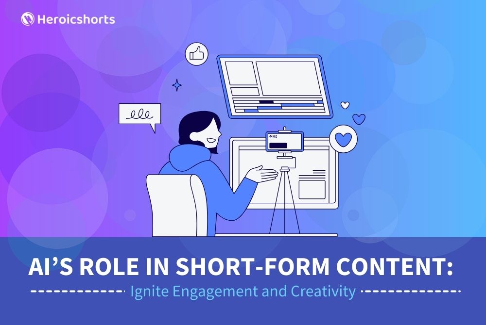 AI’s Role in Short-Form Content: Ignite Engagement and Creativity