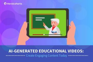 AI-Generated Educational Videos: Create Engaging Content Today