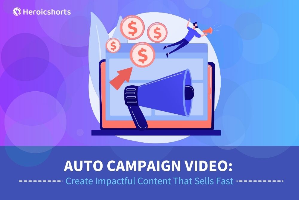Auto Campaign Video: Create Impactful Content That Sells Fast