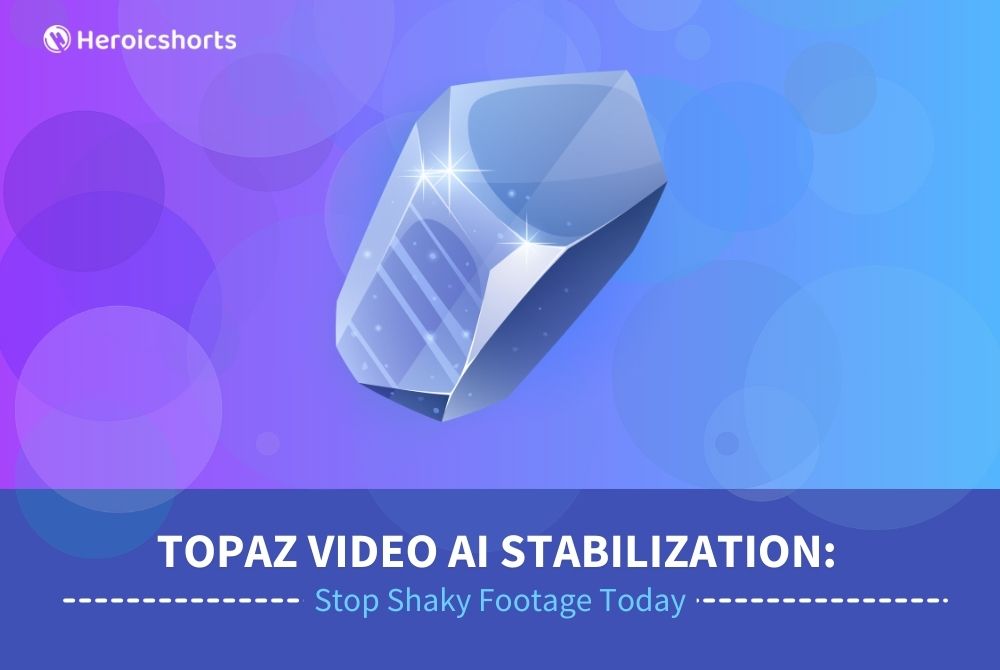 Topaz Video AI Stabilization: Stop Shaky Footage Today