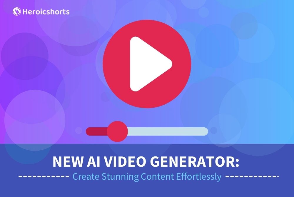 New AI Video Generator: Create Stunning Content Effortlessly