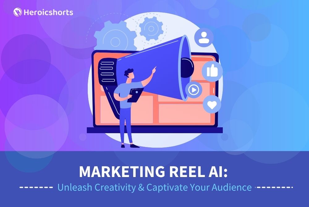 Marketing Reel AI: Unleash Creativity & Captivate Your Audience