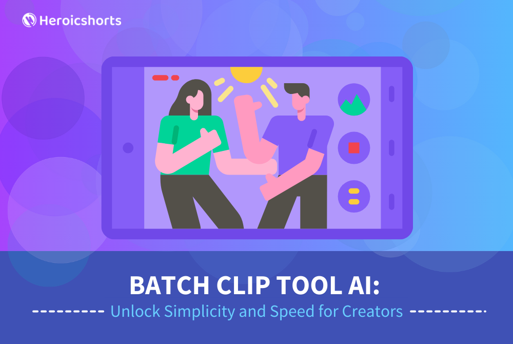 Batch Clip Tool AI: Unlock Simplicity and Speed for Creators