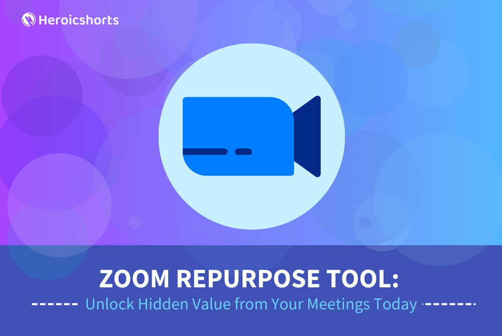 Zoom Repurpose Tool: Unlock Hidden Value from Your Meetings Today