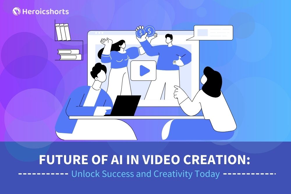 Future of AI in Video Creation: Unlock Success and Creativity Today