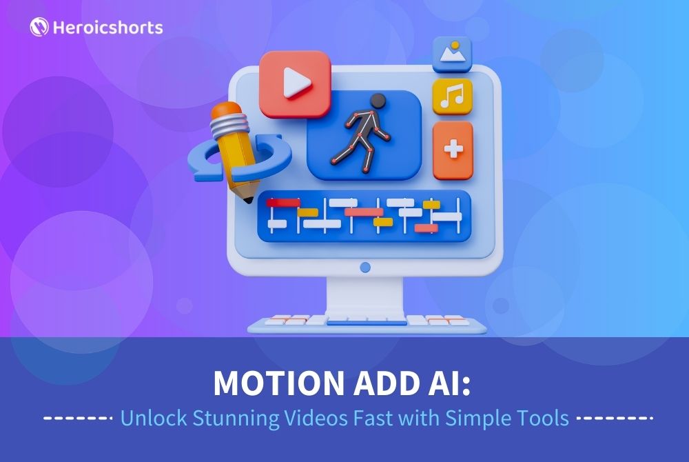 Motion Add AI: Unlock Stunning Videos Fast with Simple Tools