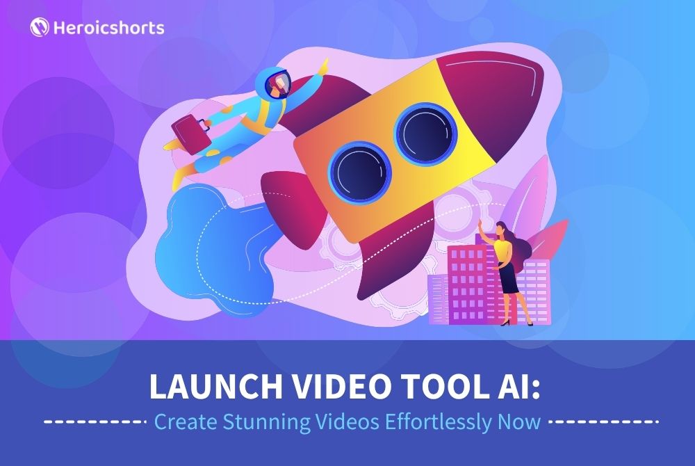 Launch Video Tool AI: Create Stunning Videos Effortlessly Now
