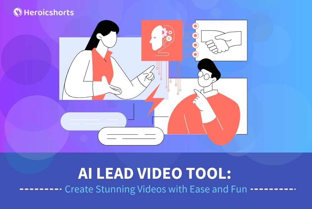 AI Lead Video Tool: Create Stunning Videos with Ease and Fun