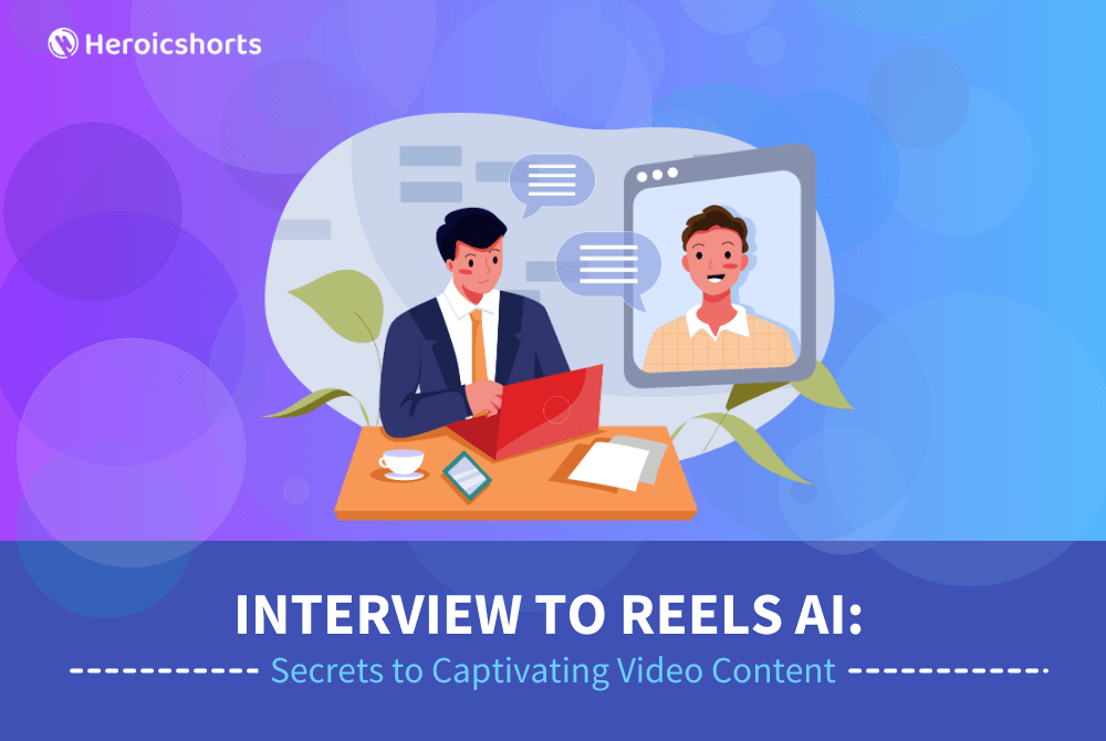 Interview to Reels AI: Secrets to Captivating Video Content