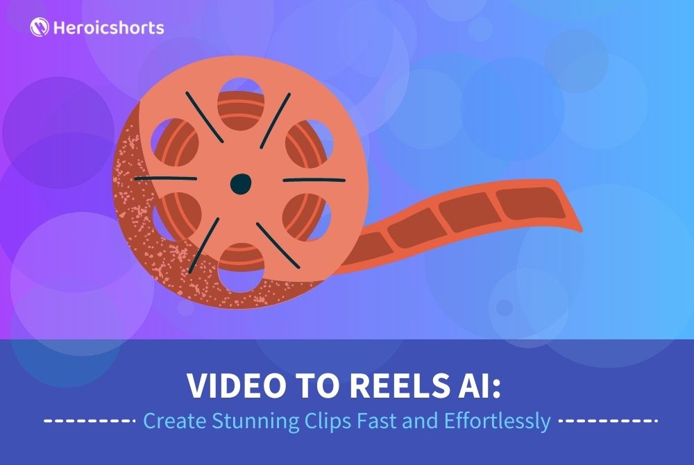 Video to Reels AI: Create Stunning Clips Fast and Effortlessly