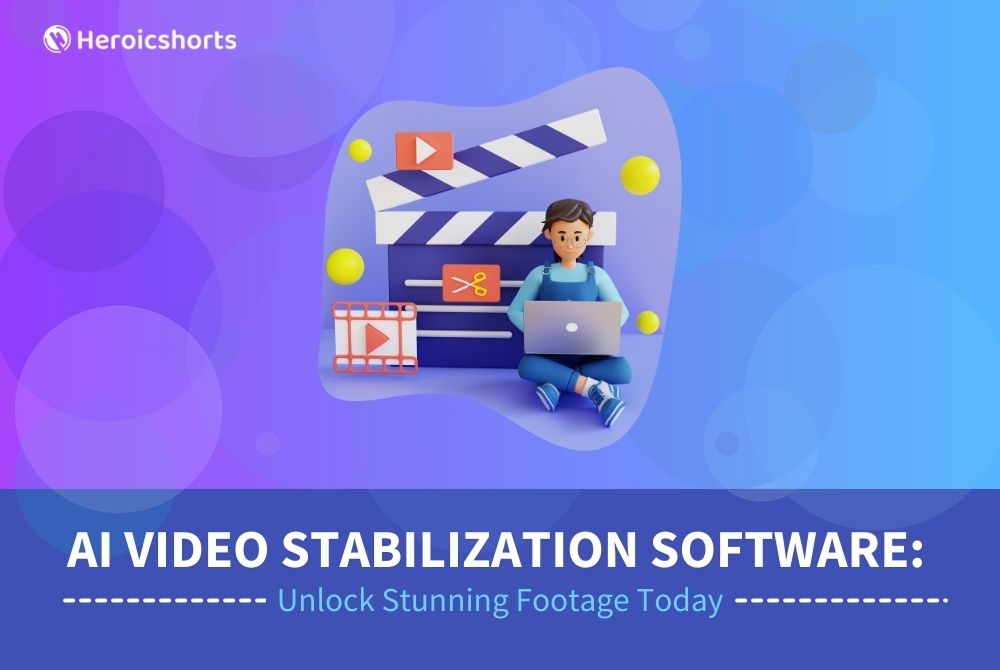 AI Video Stabilization Software: Unlock Stunning Footage Today