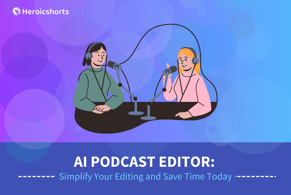 AI Podcast Editor: Simplify Your Editing and Save Time Today