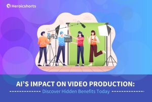 AI's Impact on Video Production: Discover Hidden Benefits Today
