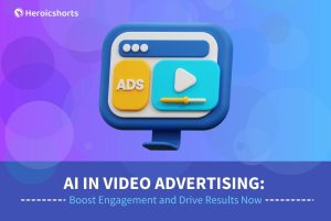 AI in Video Advertising: Boost Engagement and Drive Results Now