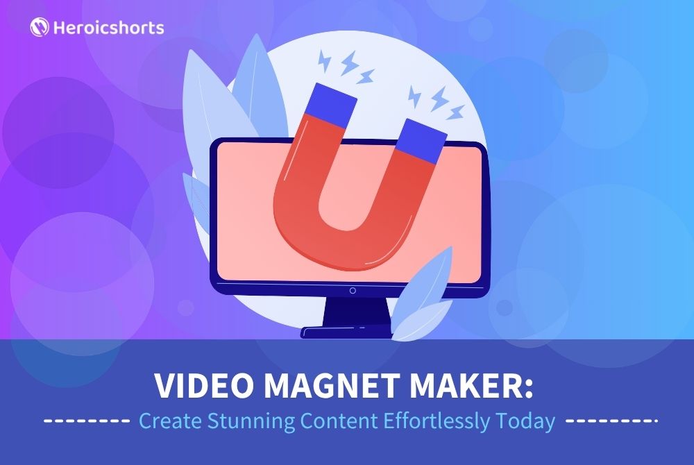 Video Magnet Maker: Create Stunning Content Effortlessly Today