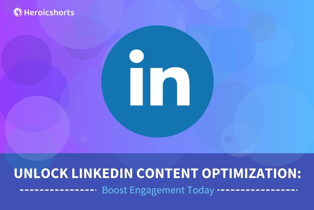 Unlock LinkedIn Content Optimization: Boost Engagement Today