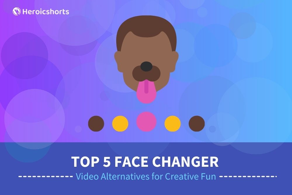 Top 5 Face Changer Video Alternatives for Creative Fun